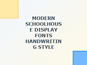Modern Schoolhouse Handwriting Display Fonts