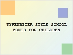 Classic Typewriter Fonts for Young Learners
