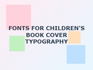 Magical Fonts for Your Storybook Cover